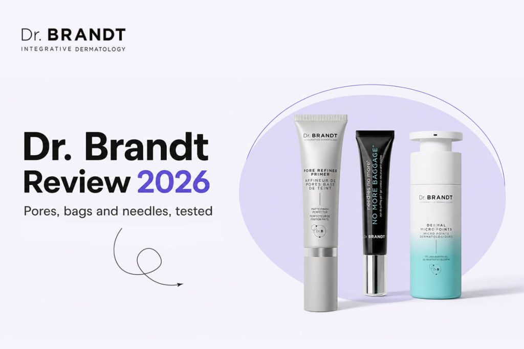 Dr. Brandt Review 2026: The Pore Doctor’s Legacy, Tested