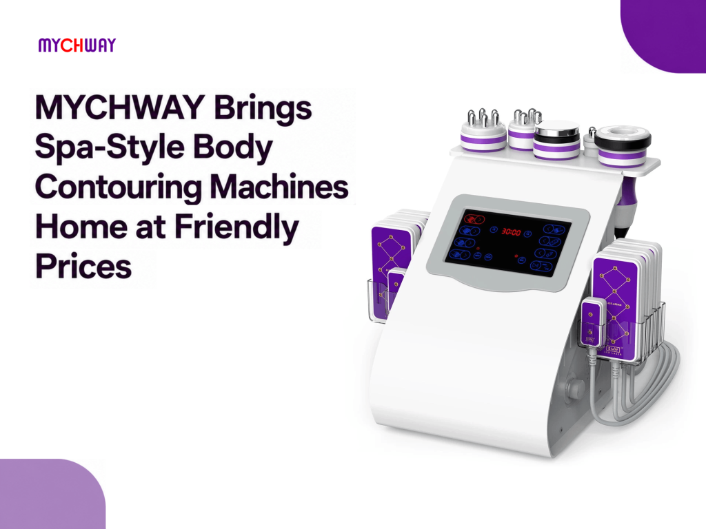 MYCHWAY Brings Spa-Style Body Contouring Machines Home at Friendly Prices
